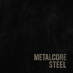 Metalcore Steel [ Full Set ]