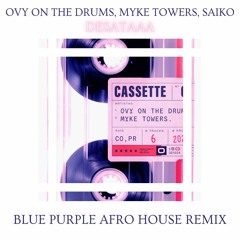 Ovy On The Drums, Myke Towers, Saiko - DESATAAA (Blue Purple Afro House Remix)