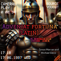 Adveniat fortuna (in Latin)