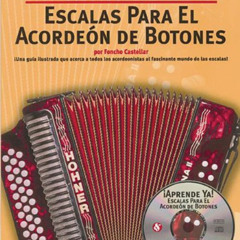 [Read] EBOOK 📁 Aprende Ya! Escalas Para El Acordeon De Botones by  Foncho Castellar