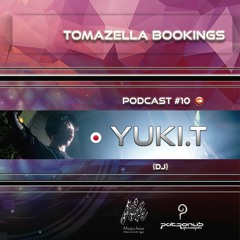 YUKI.T - PODCAST #10 - TOMAZELLA BOOKINGS (GUEST).WAV