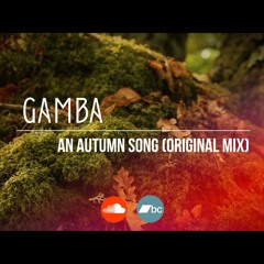 Gamba (AR) - An Autumn Song (Original Mix)