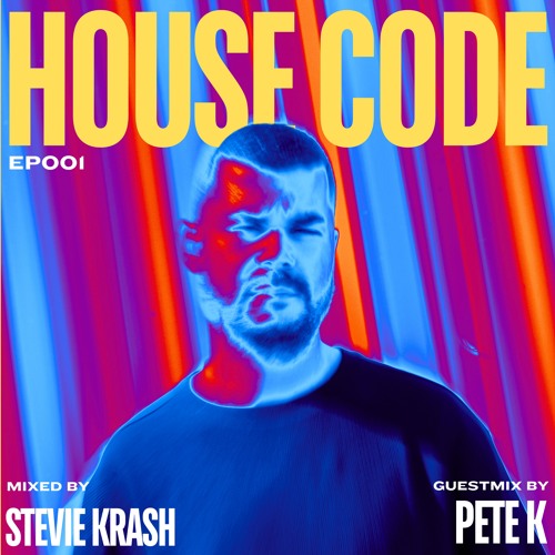 House Code EP001 - Guestmix by Pete K