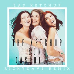 the ketchup song (asereje)[rickydav3 Remix]