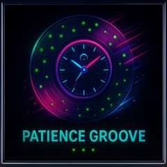 Patience Groove