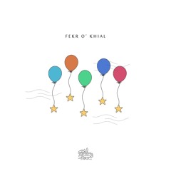 Fekr O' Khial .mp3