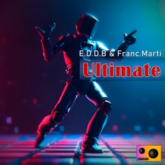 Franc.Marti & EDDB - Ultimate (Original Mix)