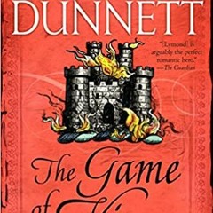 [DOWNLOAD] ⚡️ PDF The Game of Kings: Book One in the Legendary Lymond Chronicles (The Lymond Chronic