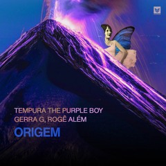 Tempura The Purple Boy, Gerra G, Rogê Além - Origem