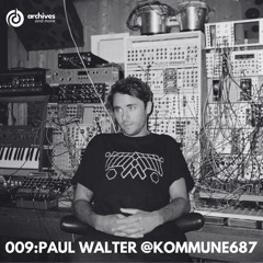 ARCHIVES009: Paul Walter@Kommune687 - 19.8.2020