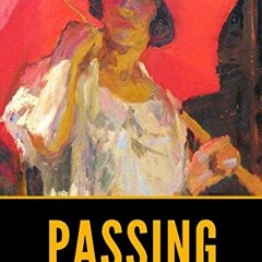 [Free] KINDLE 📰 Passing by  Nella Larsen [EPUB KINDLE PDF EBOOK]