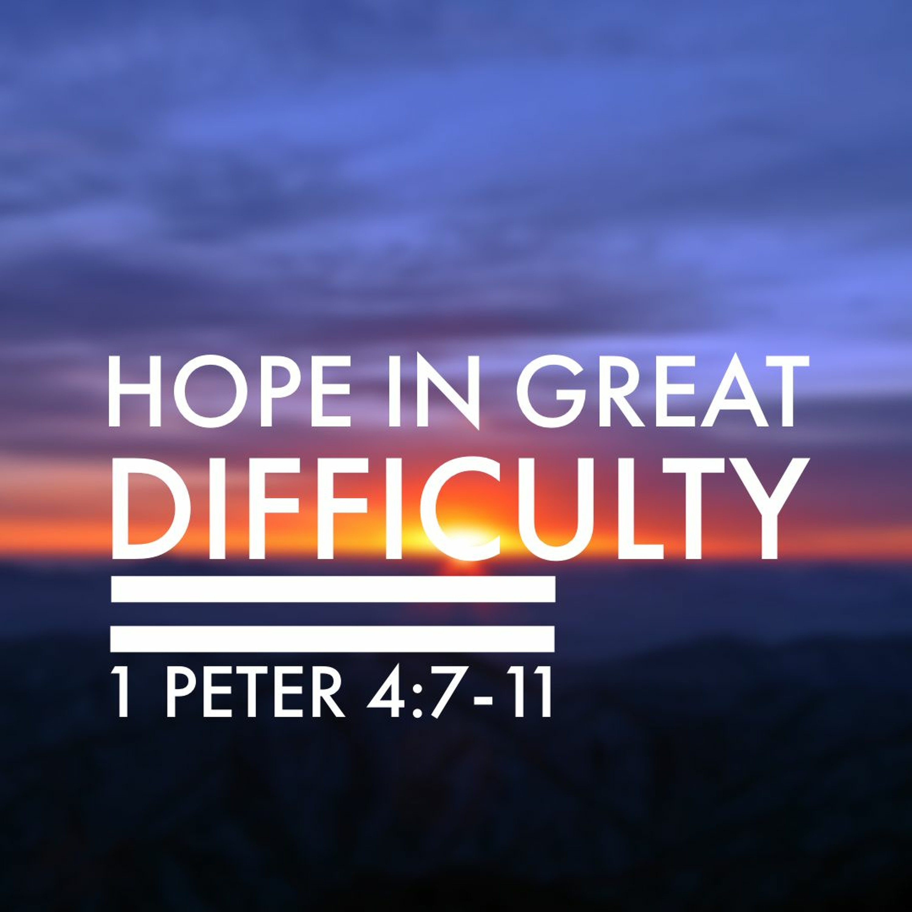 Hope in Great Difficulty - Pastor David Wilson May 3, 2020 episode artwork