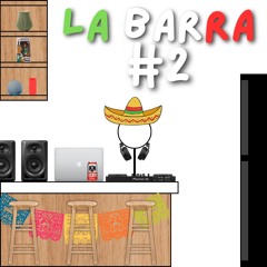 La Barra #2 | Open Format DJ Set | Reggeaton, Oldies, Latin Tech, Tech House