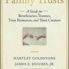[[ Family Trusts, A Guide for Beneficiaries, Trustees, Trust Protectors, and Trust Creators, Bl