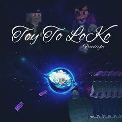 toy to loKo freestyle (feat. calizz)