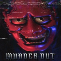 MURDER OUT