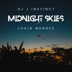 Dj J Instinct - Midnight Skies Feat Lucia Mendez