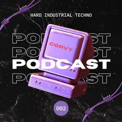 HARD INDUSTRIAL TECHNO PODCAST 002