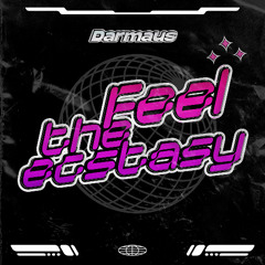 Feel the ecstasy // FREE DL