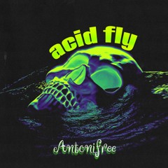 Antonifree ACID FLY