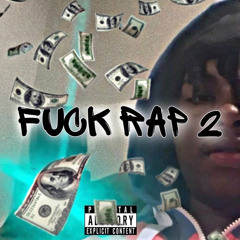 Fuck Rap 2