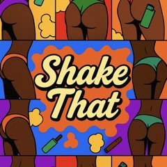 SHAKE THAT (P. Elijah Dallas)