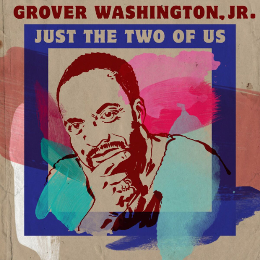 Stream Bill Withers & Grover Washington - Just The 2 Of Us