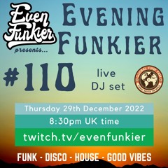 Evening Funkier Episode 110 - 29th December 2022