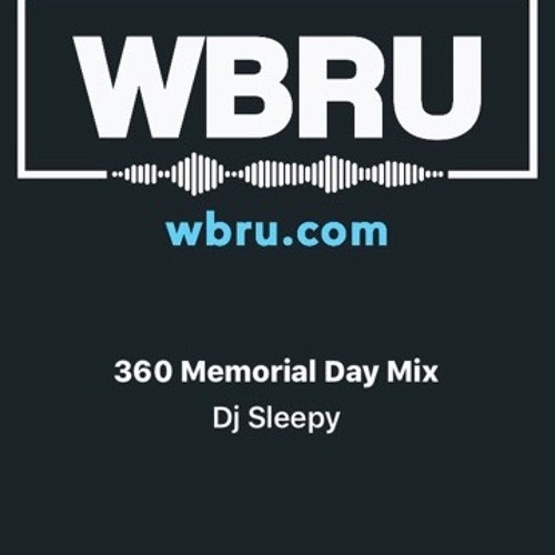 THE MEMORIAL DAY MIX ON WBRU360 101.1FM 2021