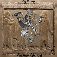 The Snake Charmer of Babylon