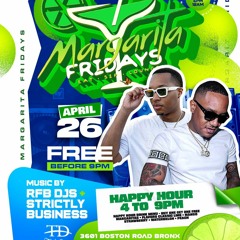 Strictly Business X RFB DJS Live @ Margarita Fridays Bronx NY