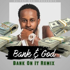 Popcaan x Dj Tay Wsg - Bank & God (Bank On It Remix)