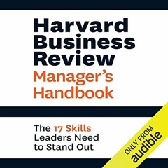 READ EPUB KINDLE PDF EBOOK Harvard Business Review Manager's Handbook: The 17 Skills Leaders Need to