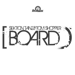 [BW024] Sektion Tanz & Tom Shopper - Board (Bastian Fuchs Remix)