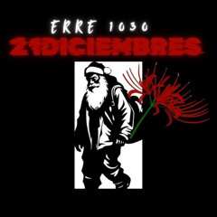 ERRE 1030 - 21 DICIEMBRES