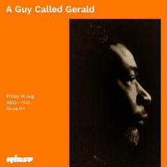 A Guy Called Gerald - 14 August 2020