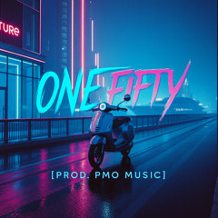 One Fifty [Prod. PMO Music]