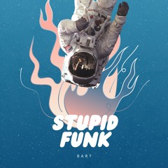 Stupid Funk (Cloonee X Wild Cherry)