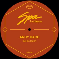 [SPA128] ANDY BACH - Get On Up