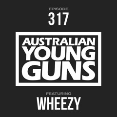 Australian Young Guns | Episode 317 | Wheezy