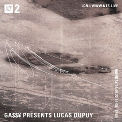 Lucas Dupuy - NTS SEP 2022