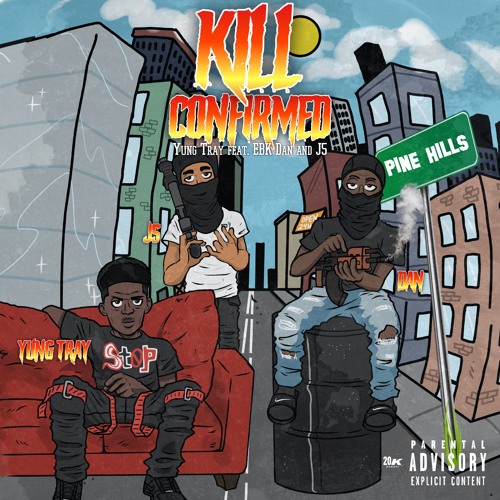 Yung Tray - Kill Confirmed Feat. EBK Dan & J5