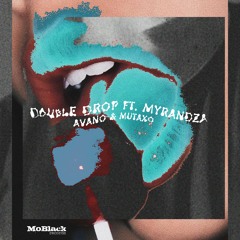 Double Drop feat. Myrandza - Mutaxo (Original Mix) *Premiere [MoBlack Records]