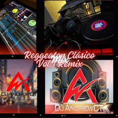 Reggeaton Clasico Vol.1 Remix DJANDREW