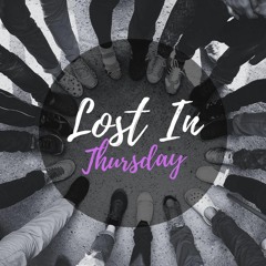 Lost In Thursday 16092021