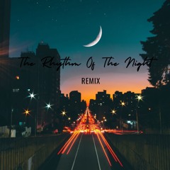 The Rhythm Of The Night (Techno Remix) FREE DOWNLOAD