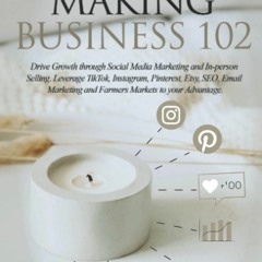 kindle👌 Candle Making Business 102: Drive Growth through Social Media Marketing and