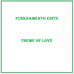 Funkdamento - Theme Of Love Edit