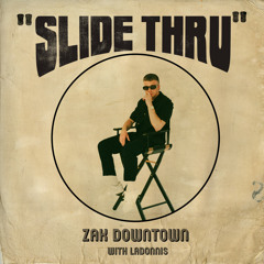 Slide Thru (feat. LaDonnis)