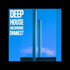 Deep House Melbourne 037 - Mark Sewell